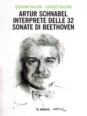 cover image of Artur Schnabel interprete delle 32 sonate di Beethoven